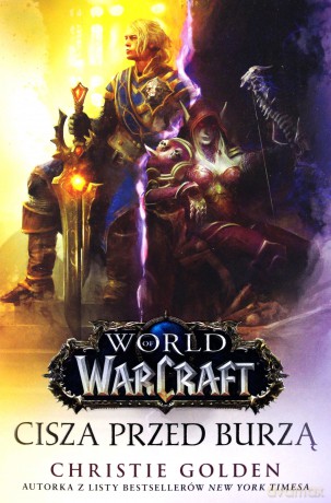World of Warcraft: Cisza przed burzą - Christie Golden [KSIĄŻKA]