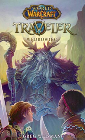 World of Warcraft: Traveller - Greg Weisman [KSIĄŻKA]