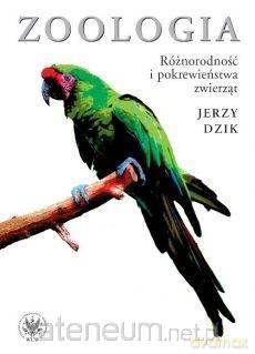 Zoologia. Różnorodność i pokrewieństwa zwierząt - Jerzy Dzik [KSIĄŻKA]