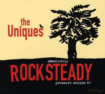 The Uniques: Absolutely Rock Steady [CD]