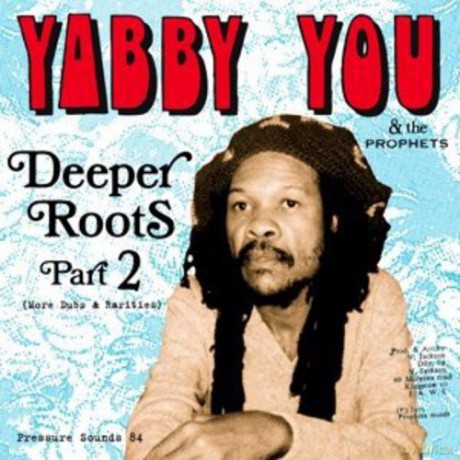 Yabby You & The Prophets: Deeper Roots Part 2 [CD]
