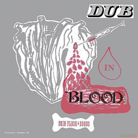 Skin Flesh & Bones: Dub In Blood [CD]