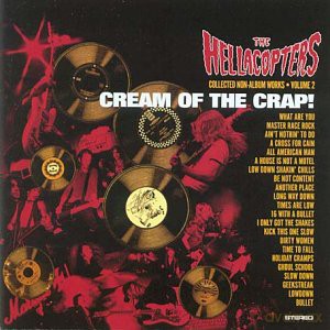 The Hellacopters: Cream Of The Crap [CD]