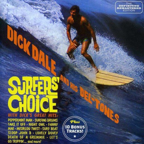 Dick Dale: Surfers Choice [CD]
