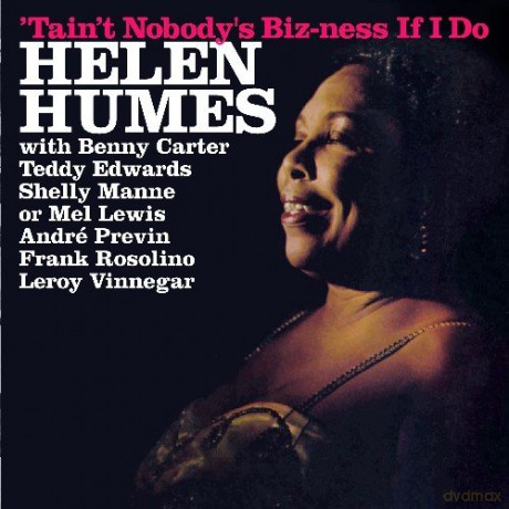 Helen Humes: Taint Nobodys Biz-Ness If I Do [CD]