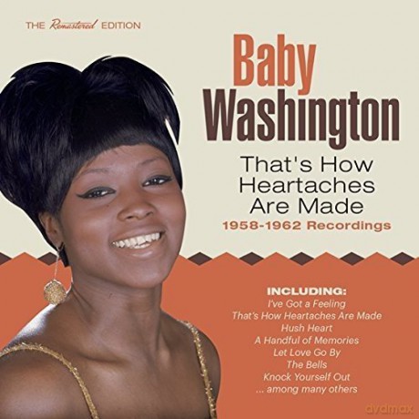 Baby Washington: Thats How Heartaches Are Made (1958-1962 Recordings) [CD]