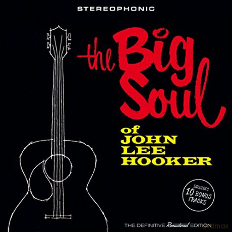 John Lee Hooker: The Big Soul Of John Lee Hooker [CD]