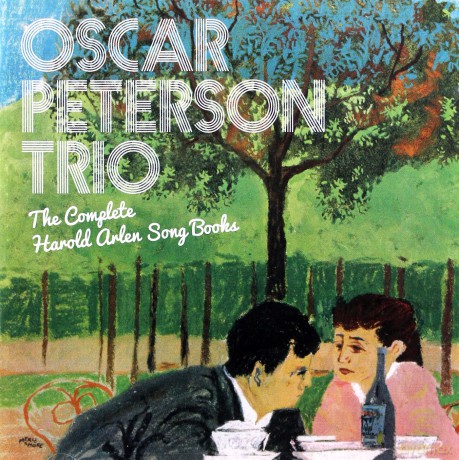 Oscar Peterson Trio: The Complete Harold Arlen Song Books [CD]