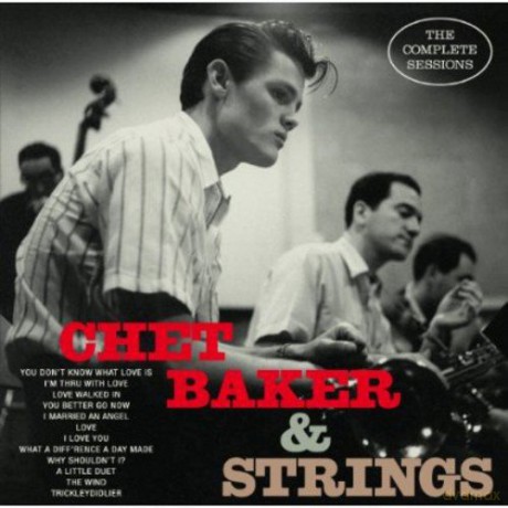 Chet Baker: The Complete Sessions [CD]