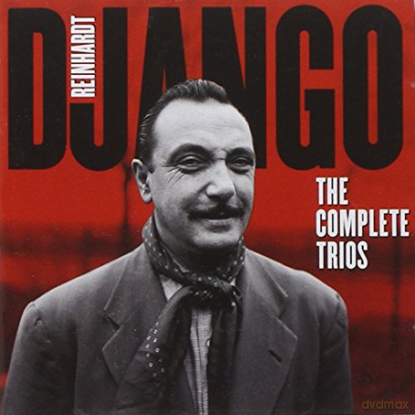 Django Reinhardt: The Complete Trios [CD]