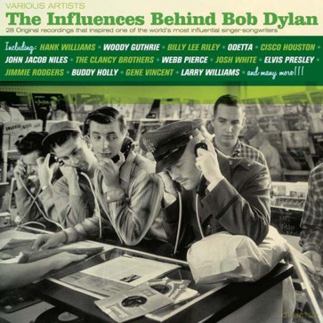 The Influences Behind Bob Dylan [CD]