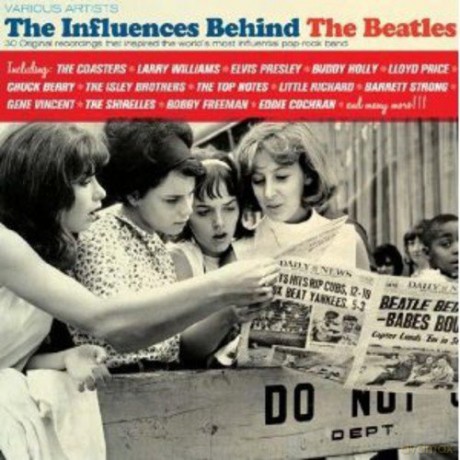 The Influences Behind The Beatles [CD]