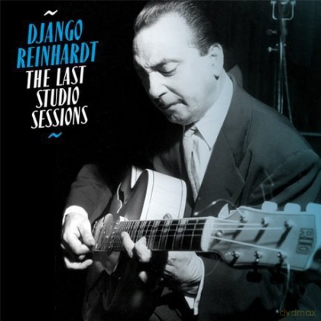 Django Reinhardt: The Last Studio Sessions [CD]