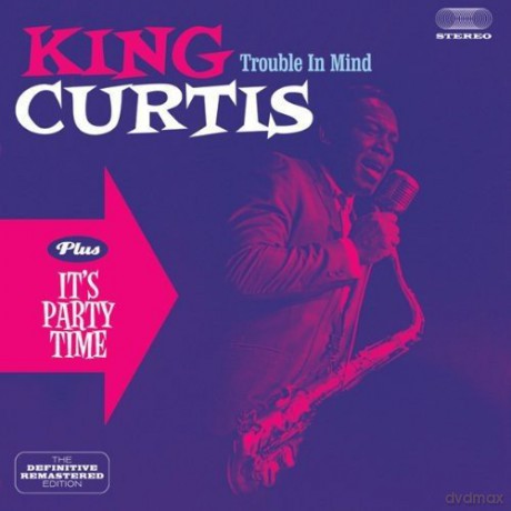 King Curtis: Trouble In Mind [CD]