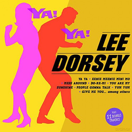 Lee Dorsey: Ya! Ya! [CD]