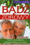 Bądź zdrowy. Rady dla niego, przewodnik dla niej. - Jadwiga Górnicka [KSIĄŻKA]