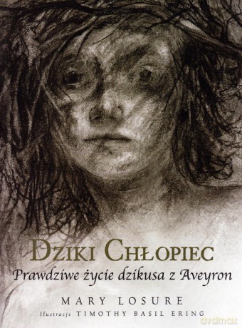 Dziki Chłopiec - Mary Losure [KSIĄŻKA]