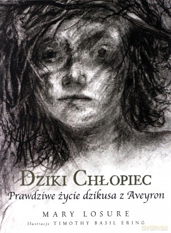 Dziki Chłopiec - Mary Losure [KSIĄŻKA]