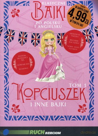Klasyczne bajki po polsku i angielsku (Tom 1)\ Kopciuszek i inne bajki [KSIĄŻKA]