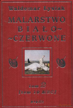 Malarstwo biało-czerwone (Tom.2) - Waldemar Łysiak [KSIĄŻKA]