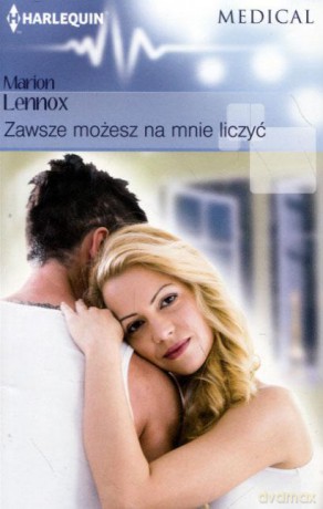 Medical. Zawsze możesz na mnie liczyć - Marion Lennox [KSIĄŻKA]