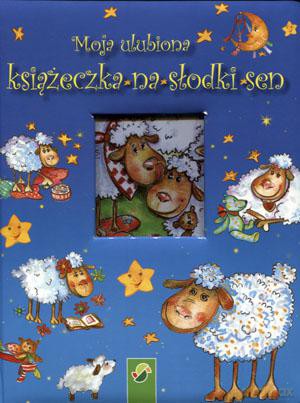Moja ulubiona książeczka na słodki sen [KSIĄŻKA]