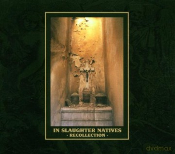 In Slaughter Natives: Recollection [CD]
