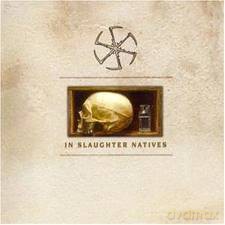 In Slaughter Natives: In Slaughter... [CD]