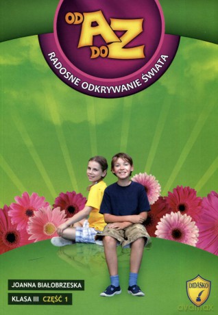 Od A do Z klasa 3 cz. 1 podręcznik Edukacja wczesnoszkolna - Joanna Białobrzeska [KSIĄŻKA]