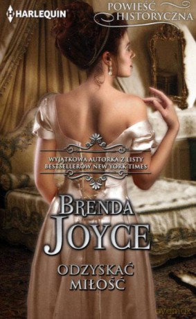 Odzyskać miłość - Brenda Joyce [KSIĄŻKA]