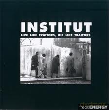 Institut: Live Like Traitors [CD]