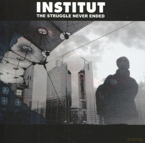 Institut: The Struggle Never Ended [CD]