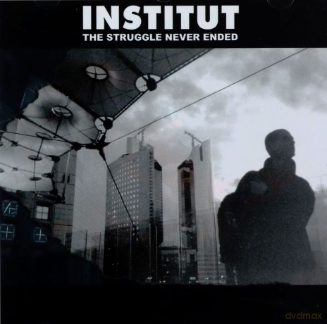 Institut: The Struggle Never Ended [CD]