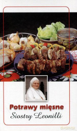 Potrawy mięsne siostry Leonilii - Leonilla Słowik [KSIĄŻKA]