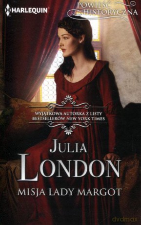 Powieść historyczna. Misja Lady Margot - Julia London [KSIĄŻKA]
