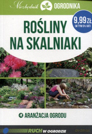 Rośliny na skalniaki Aranżacja ogrodu Niezbędnik ogrodnika - Michał Mazik [KSIĄŻKA]