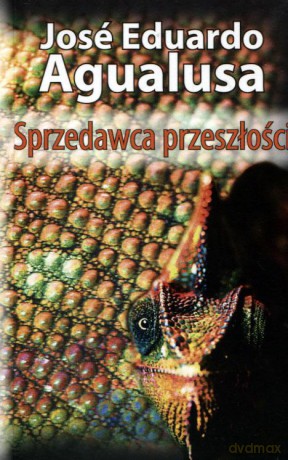 Sprzedawca przeszłości - Jose Eduardo Agualusa [KSIĄŻKA]