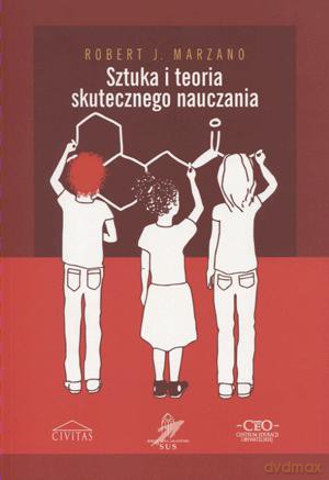 Sztuka i teoria skutecznego nauczania - Robert Marzano [KSIĄŻKA]