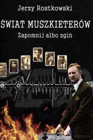 Świat Muszkieterów. Zapomnij albo zgiń - Jerzy Rostkowski [KSIĄŻKA]