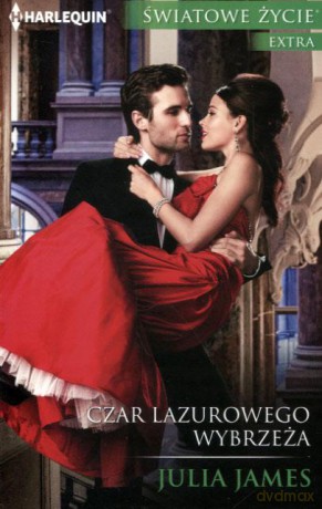 Światowe życie Extra. Czar lazurowego wybrzeża - Julia James [KSIĄŻKA]