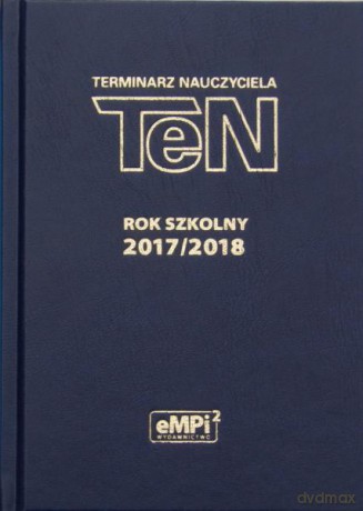 Terminarz Nauczyciela TeN na rok szkolny 2017/20178 granatowy [KALENDARZ]