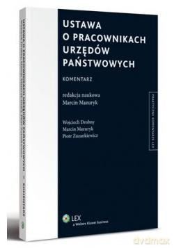 Ustawa o pracownikach urzędów państwowych. Komentarz - Marcin Mazuryk [KSIĄŻKA]