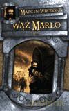 Wąż Marlo t.1 - Marcin Wroński [KSIĄŻKA]