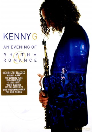 Kenny G: An Evening Of Rhythm & Romance [DVD]