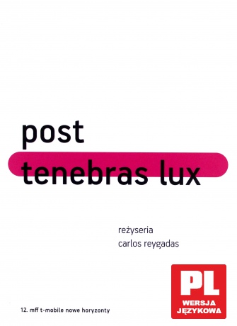 Post tenebras lux [DVD]