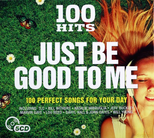 100 Hits - Just Be Good To Me [5CD]