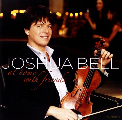 Joshua Bell: At Home With Friends [CD]