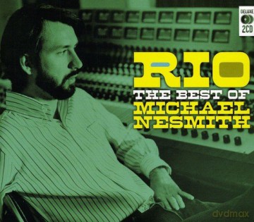 Michael Nesmith: Rio - The Best Of [2CD]