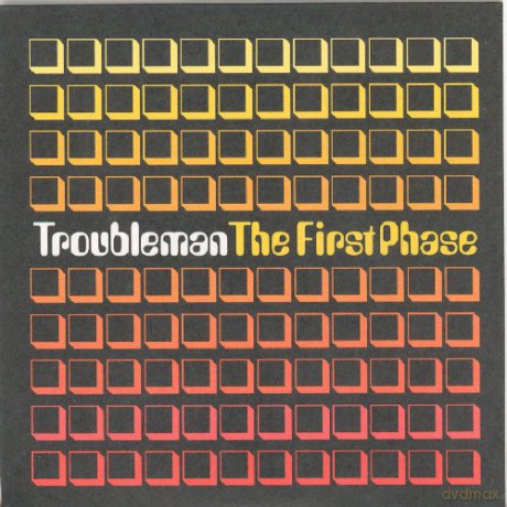 Troubleman: The First Phase [CD]