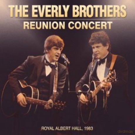 The Everly Brothers: The Reunion Concert [2CD]